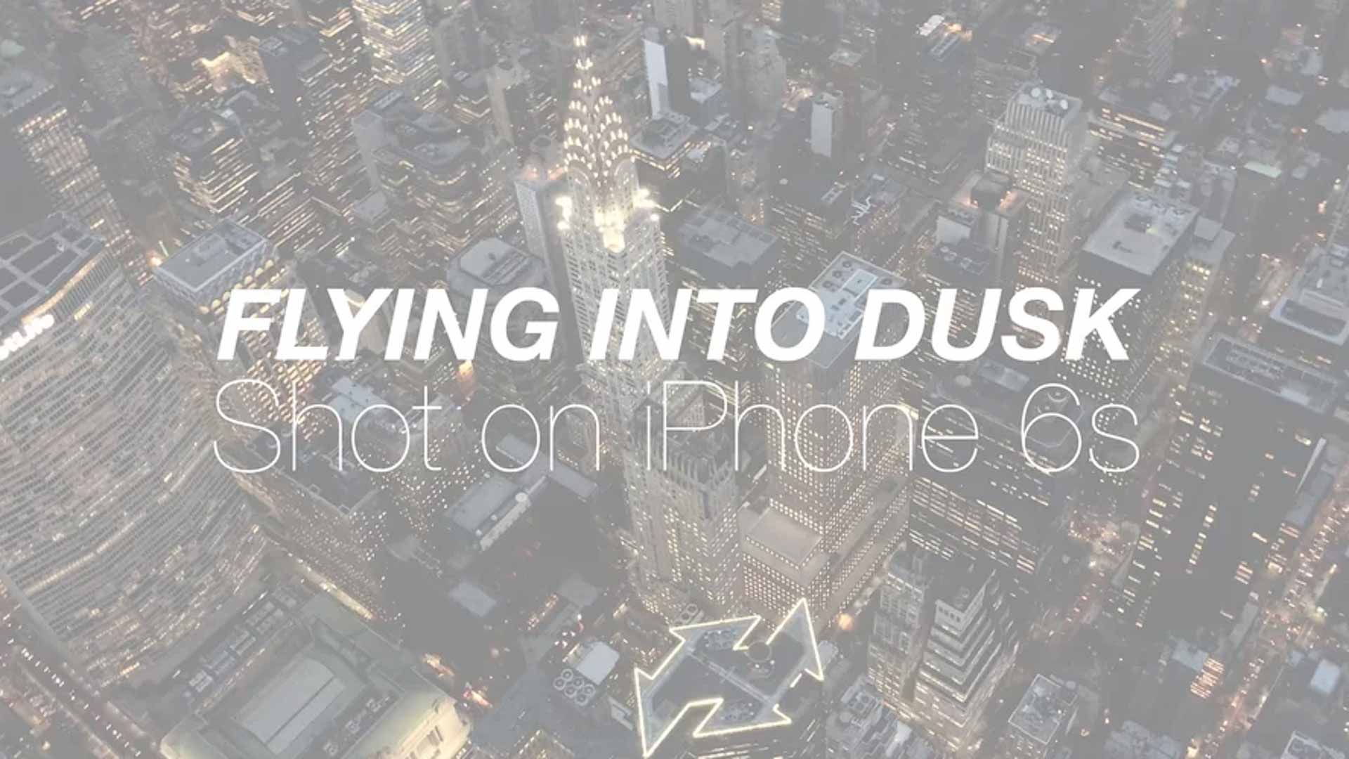Apple // iPhone 6s 4K Aerial Film ‘FLYING INTO DUSK’